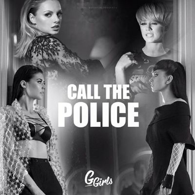 G Girls - Call The Police (2016)